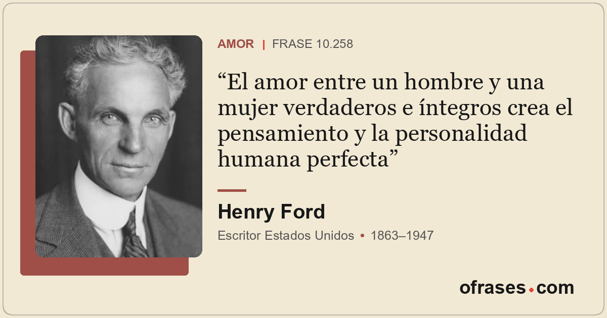 El amor entre un hombre y una mujer verdaderos e íntegros crea el pensamiento y...