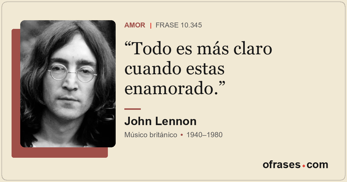 Todo es más claro cuando estas enamorado.