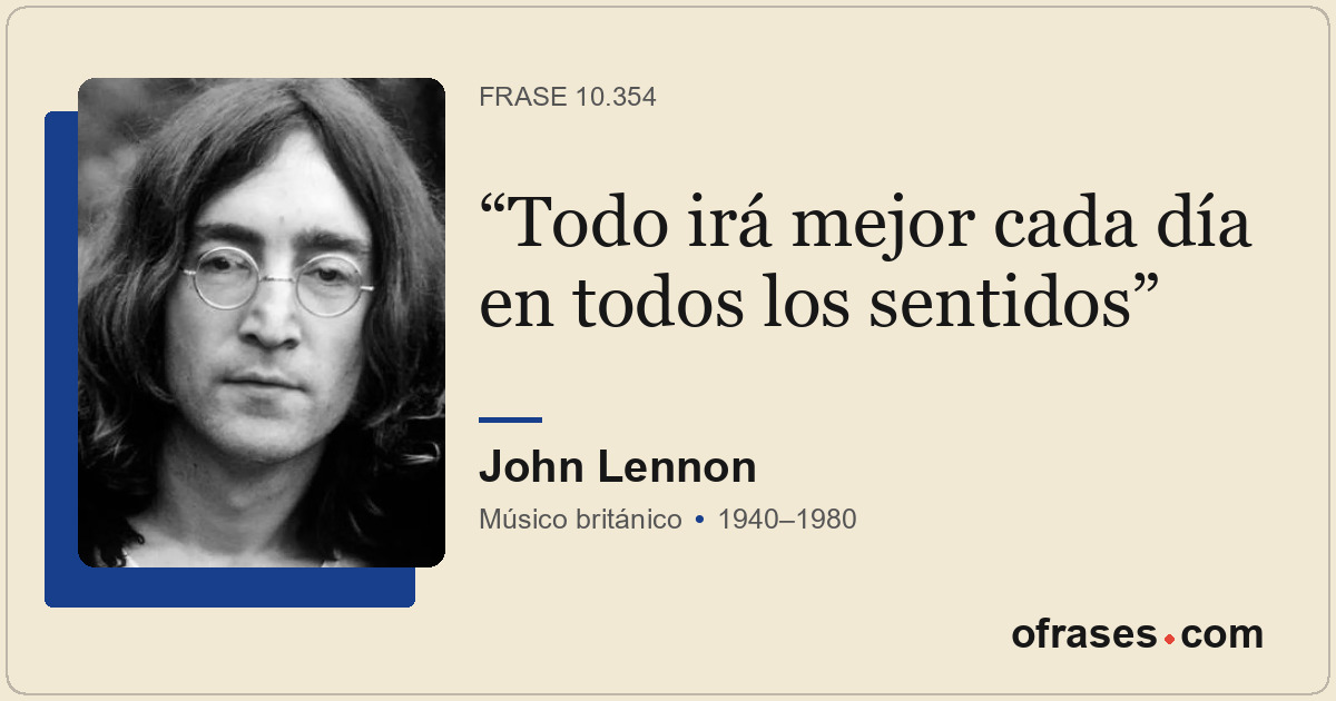 Todo irá mejor cada día en todos los sentidos