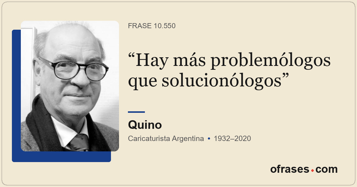 Hay más problemólogos que solucionólogos