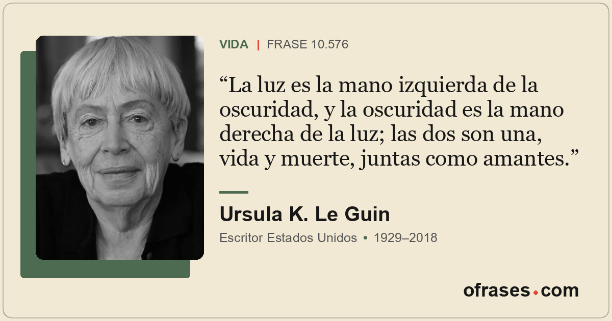 La luz es la mano izquierda de la oscuridad, y la oscuridad es la mano derecha d...