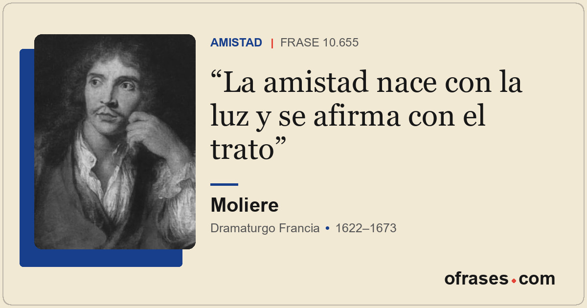 La amistad nace con la luz y se afirma con el trato