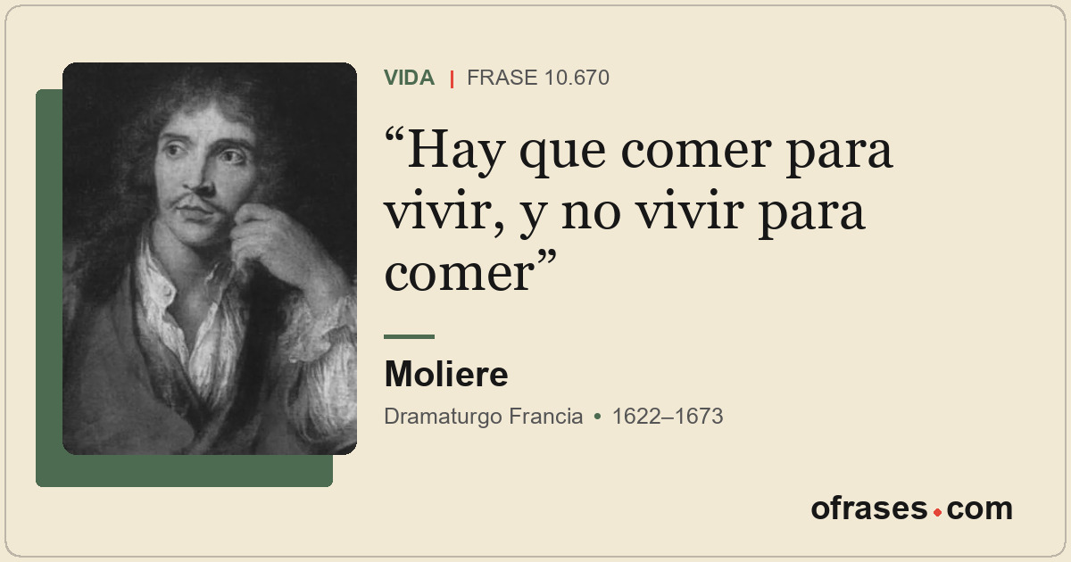 Hay que comer para vivir, y no vivir para comer