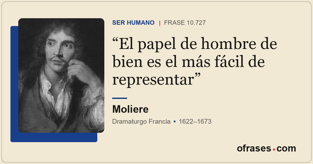 El papel de hombre de bien es el más fácil de representar