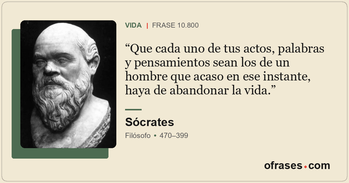 Que cada uno de tus actos, palabras y pensamientos sean los de un hombre que aca...
