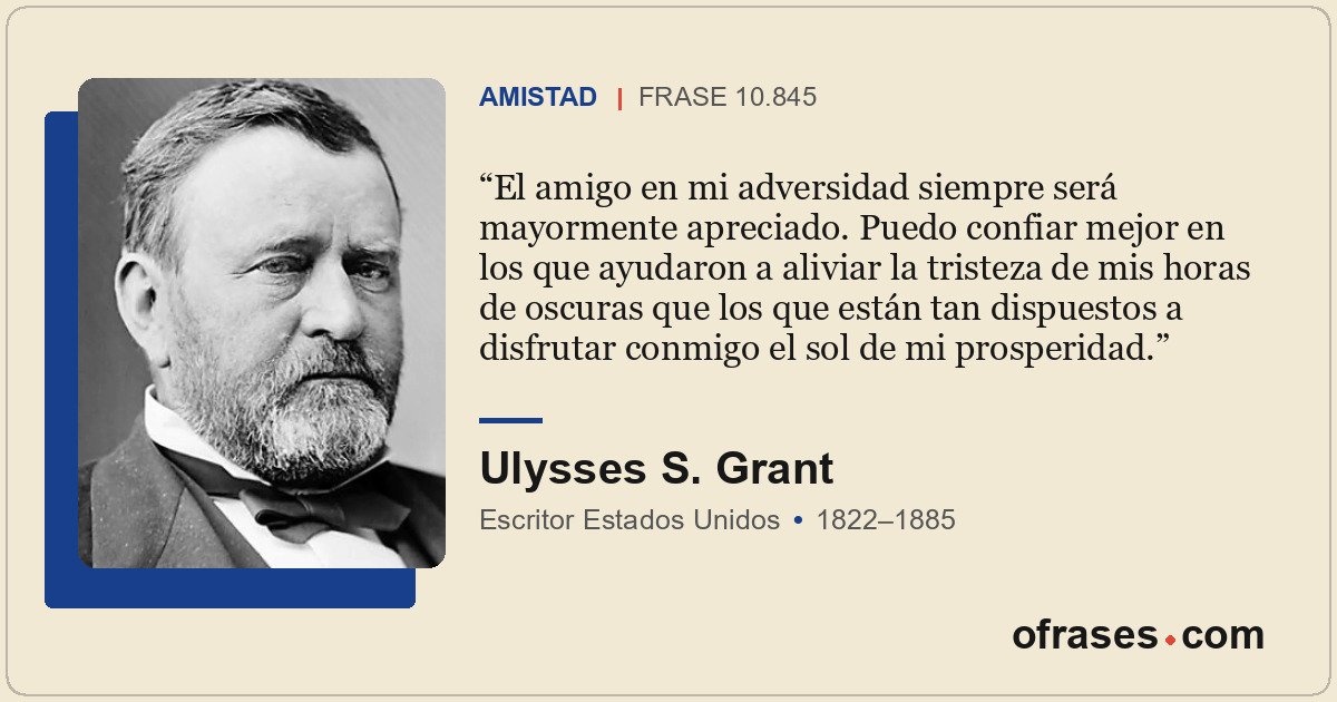 El amigo en mi adversidad siempre será mayormente apreciado. Puedo confiar mejor...