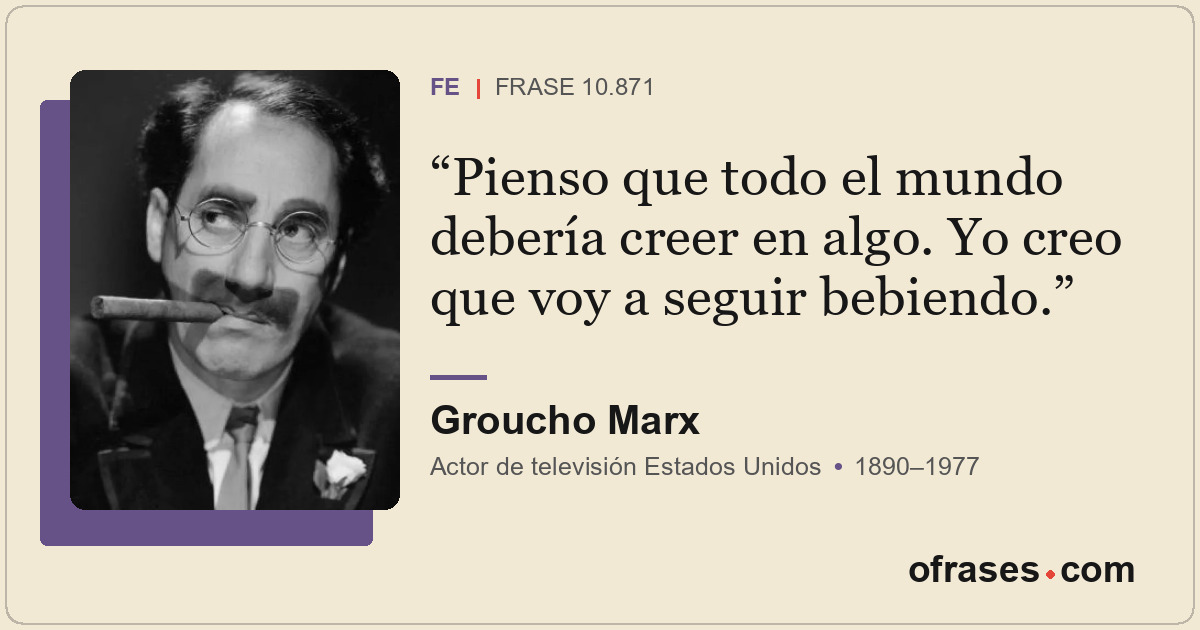 Pienso que todo el mundo debería creer en algo. Yo creo que voy a seguir bebiend...