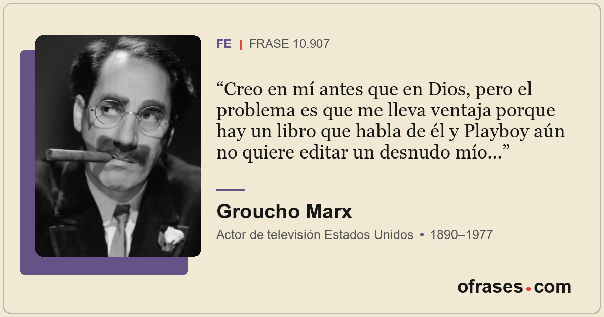 Creo en mí antes que en Dios, pero el problema es que me lleva ventaja porque ha...