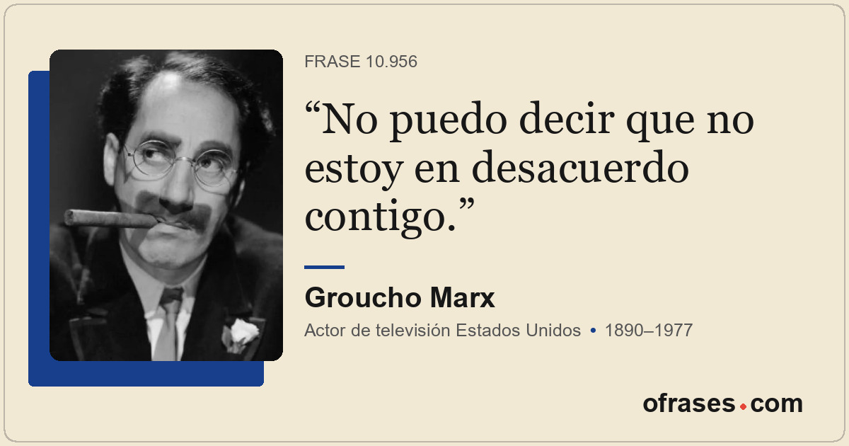 No puedo decir que no estoy en desacuerdo contigo.