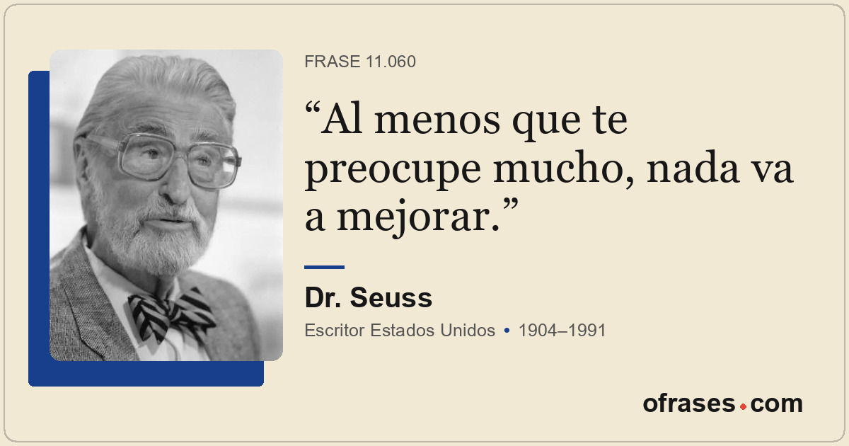 Al menos que te preocupe mucho, nada va a mejorar.