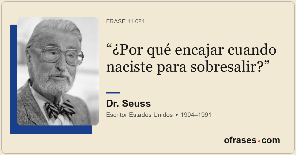 ¿Por qué encajar cuando naciste para sobresalir?