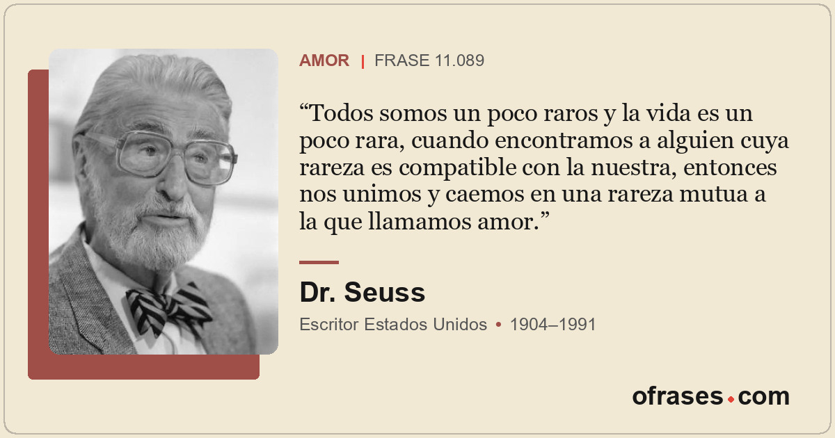 Todos somos un poco raros y la vida es un poco rara,  cuando encontramos a algui...