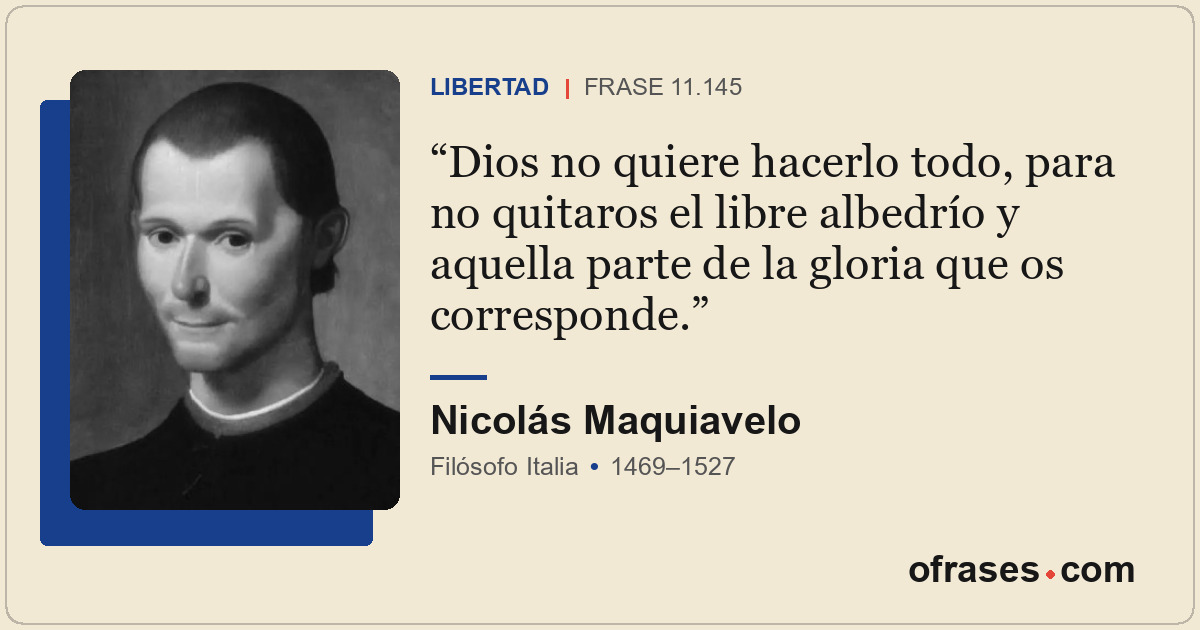 Dios no quiere hacerlo todo, para no quitaros el libre albedrío y aquella parte...