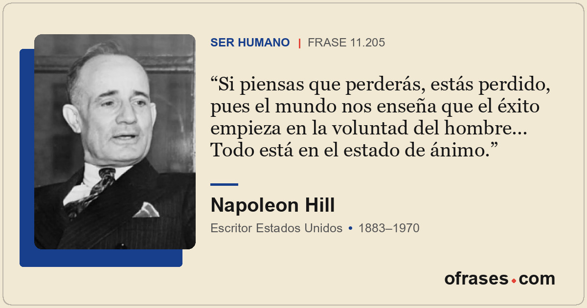 Si piensas que perderás, estás perdido, pues el mundo nos enseña que el éxito em...