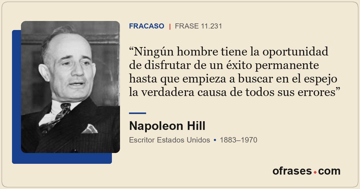 Ningún hombre tiene la oportunidad de disfrutar de un éxito permanente hasta que...