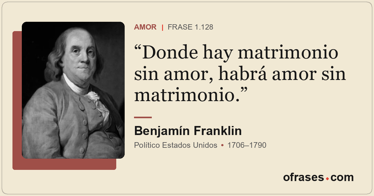 Donde hay matrimonio sin amor, habrá amor sin matrimonio.