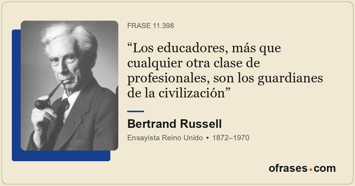 Los educadores, más que cualquier otra clase de profesionales, son los guardiane...