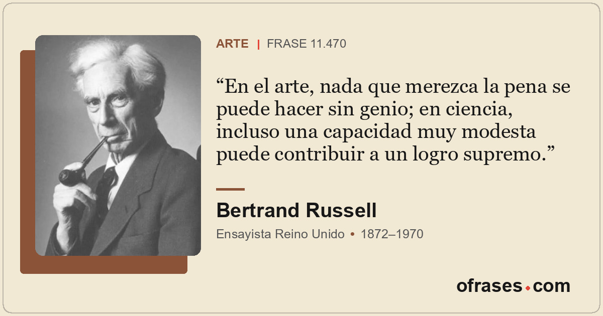 En el arte, nada que merezca la pena se puede hacer sin genio; en ciencia, inclu...