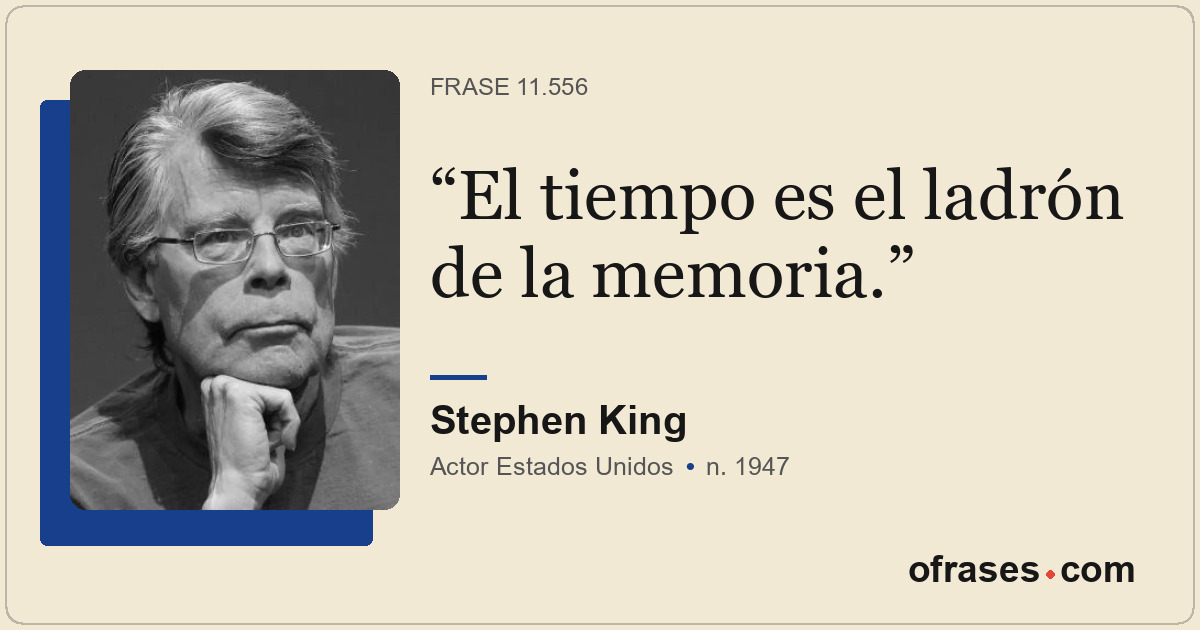 El tiempo es el ladrón de la memoria.
