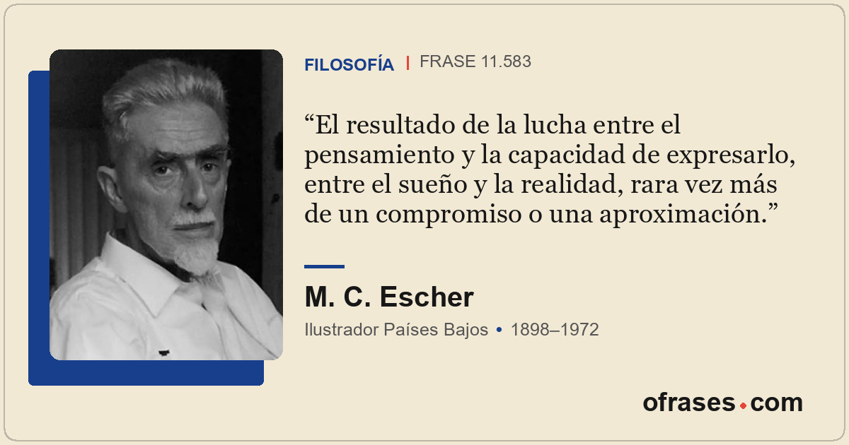 El resultado de la lucha entre el pensamiento y la capacidad de expresarlo, entr...