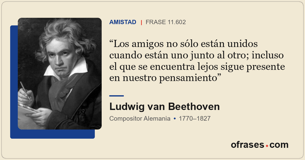 Los amigos no sólo están unidos cuando están uno junto al otro; incluso el que s...