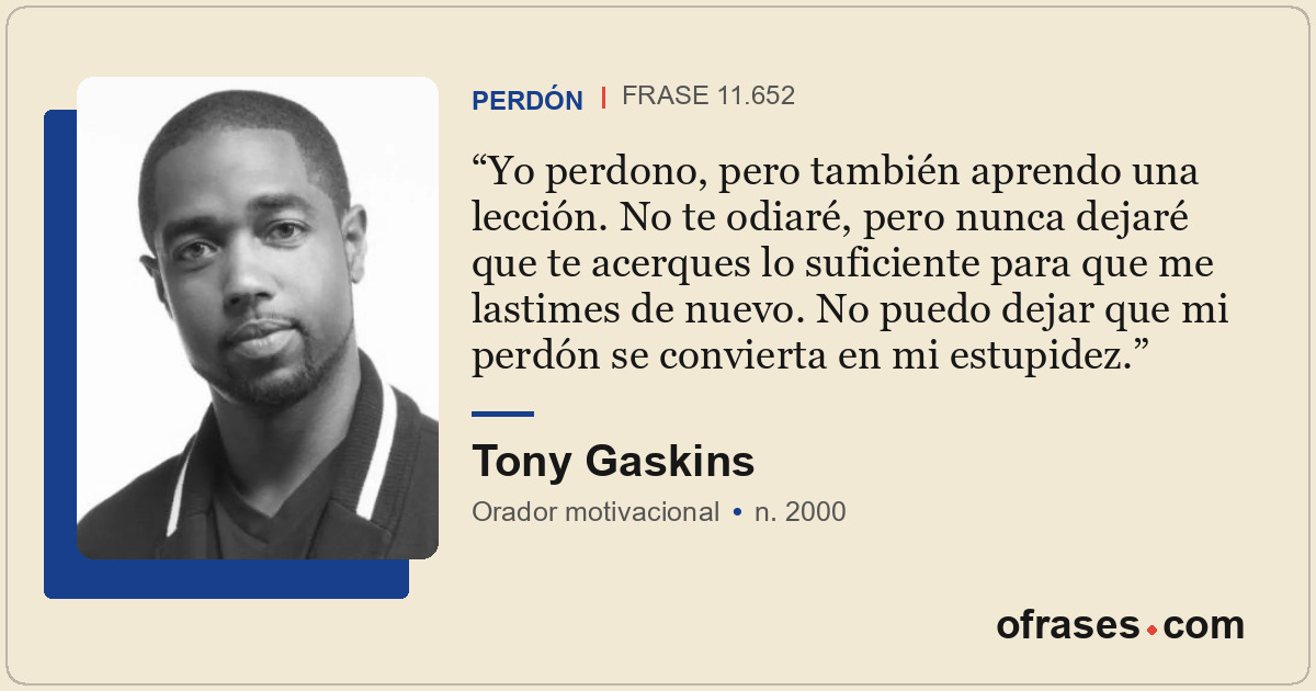 Yo perdono, pero también aprendo una lección. No te odiaré, pero nunca dejaré qu...