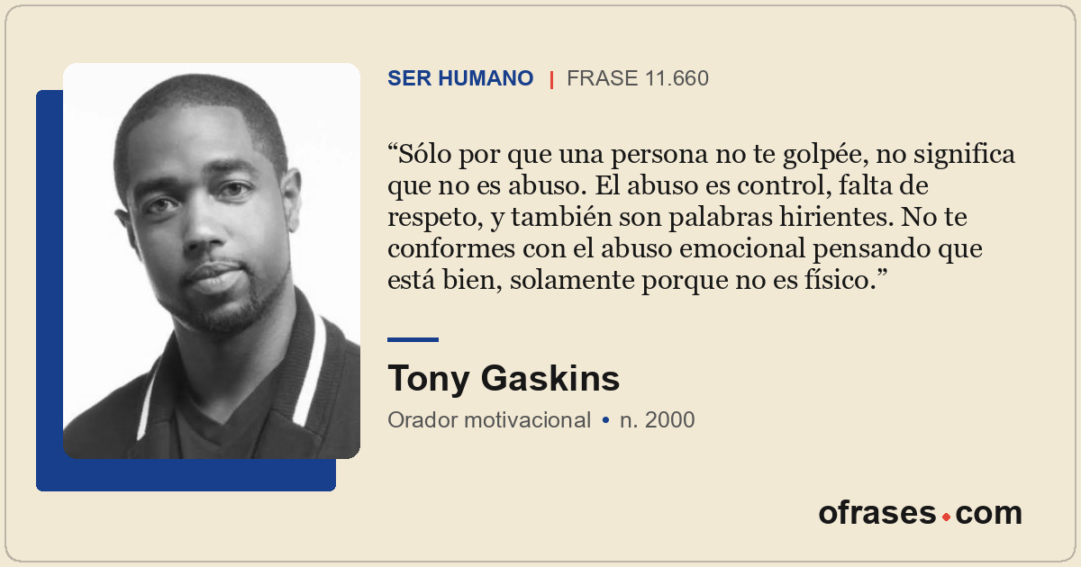 Sólo por que una persona no te golpée, no significa que no es abuso. El abuso es...