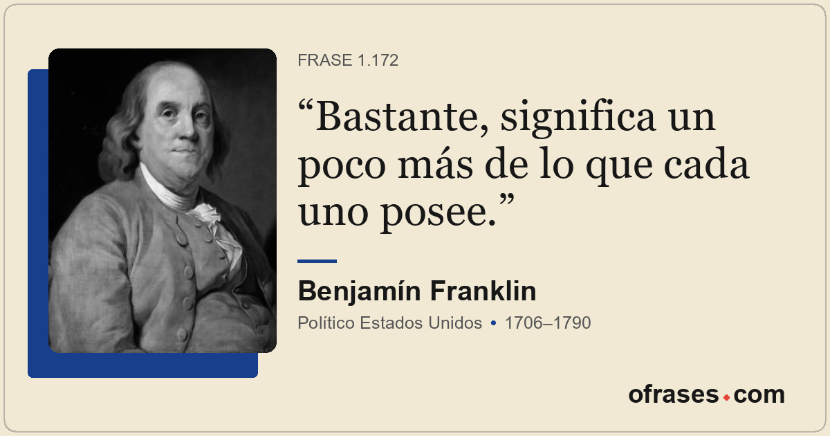 Bastante, significa un poco más de lo que cada uno posee.
