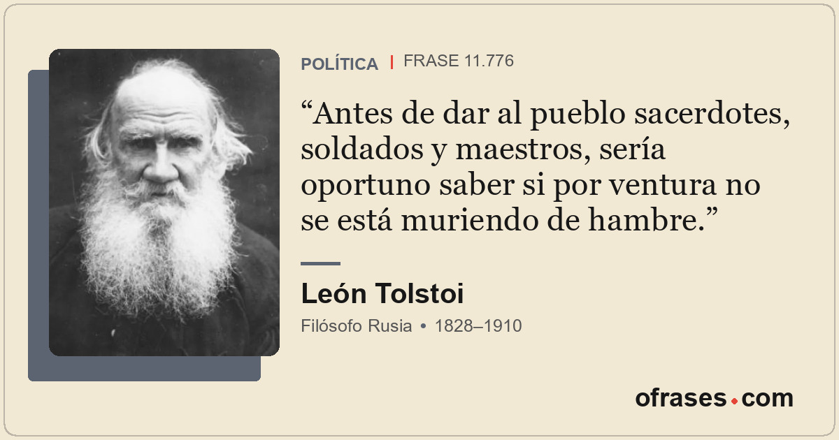 Antes de dar al pueblo sacerdotes, soldados y maestros, sería oportuno saber si...