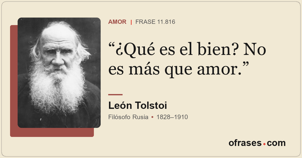 ¿Qué es el bien? No es más que amor.