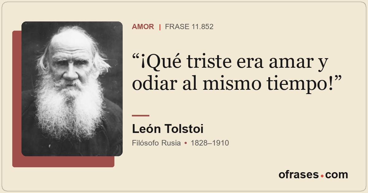 ¡Qué triste era amar y odiar al mismo tiempo!