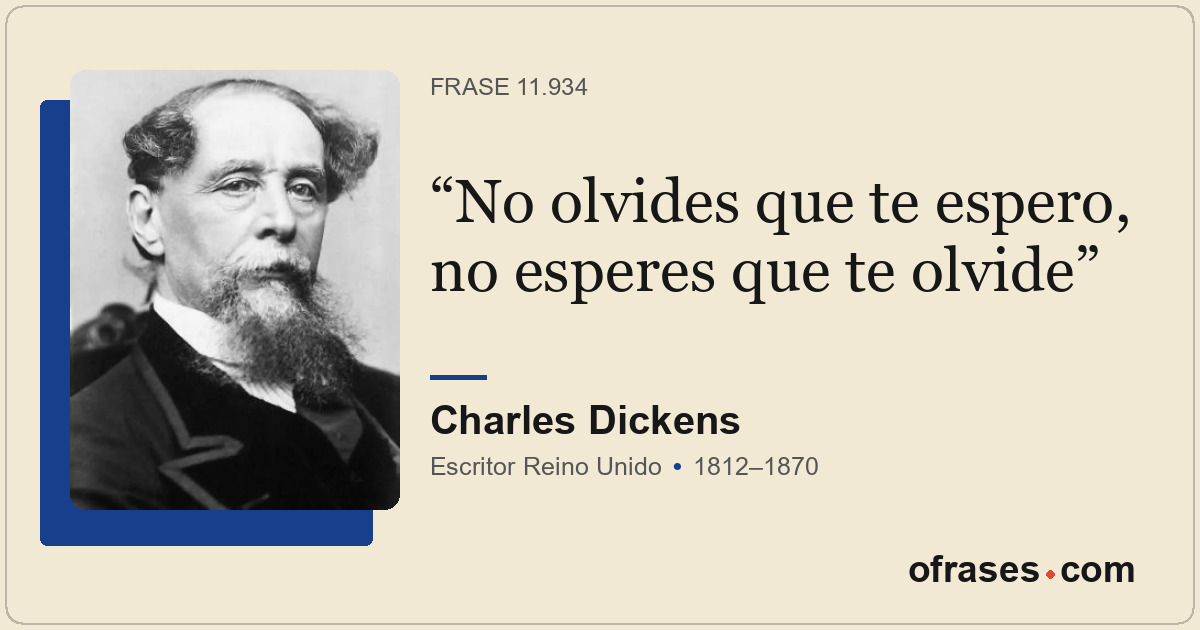 No olvides que te espero, no esperes que te olvide