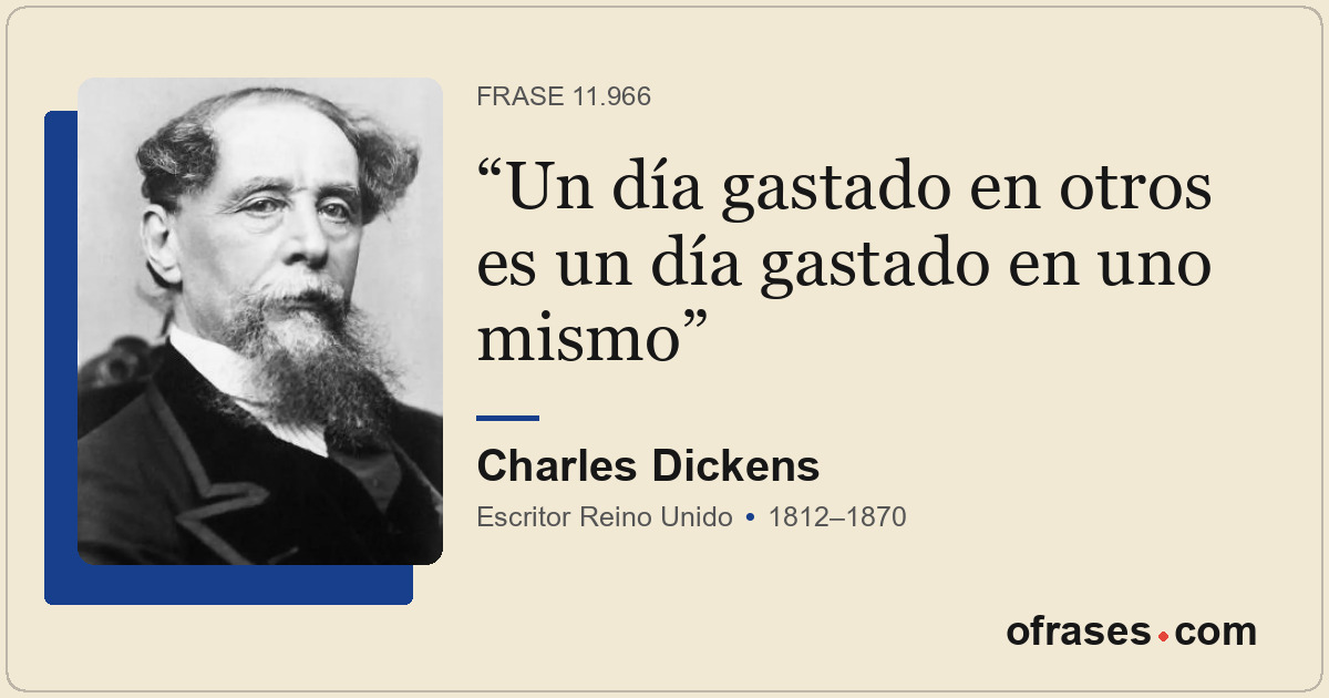 Un día gastado en otros es un día gastado en uno mismo