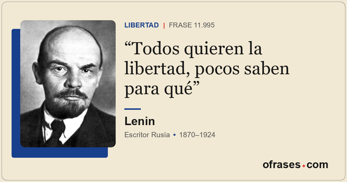 Todos quieren la libertad, pocos saben para qué