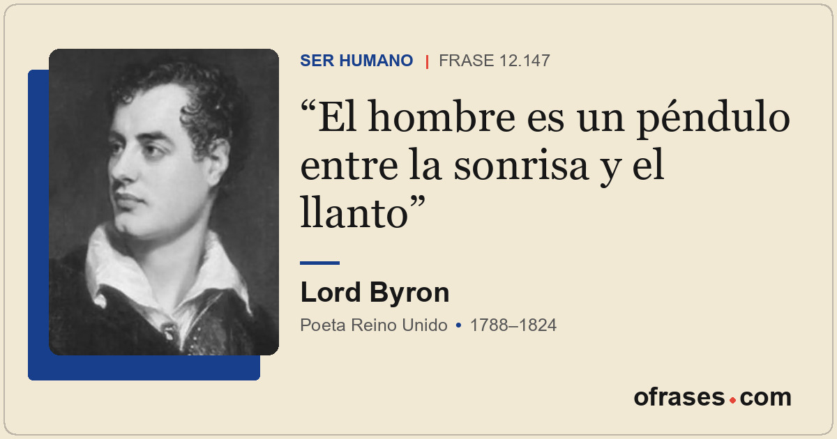 El hombre es un péndulo entre la sonrisa y el llanto