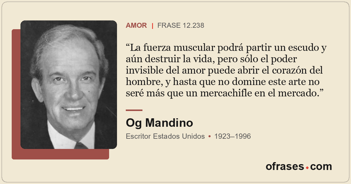 La fuerza muscular podrá partir un escudo y aún destruir la vida, pero sólo el p...