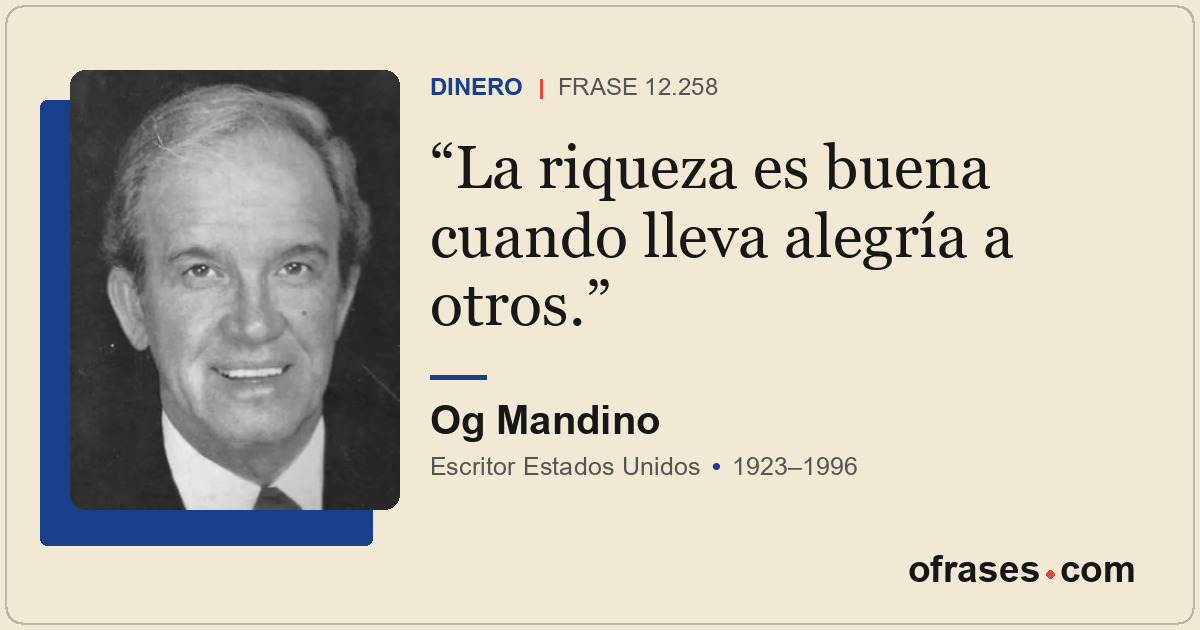 La riqueza es buena cuando lleva alegría a otros.