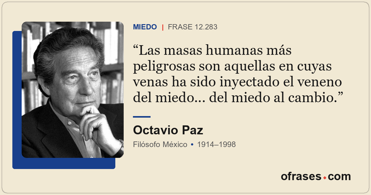Las masas humanas más peligrosas son aquellas en cuyas venas ha sido inyectado e...