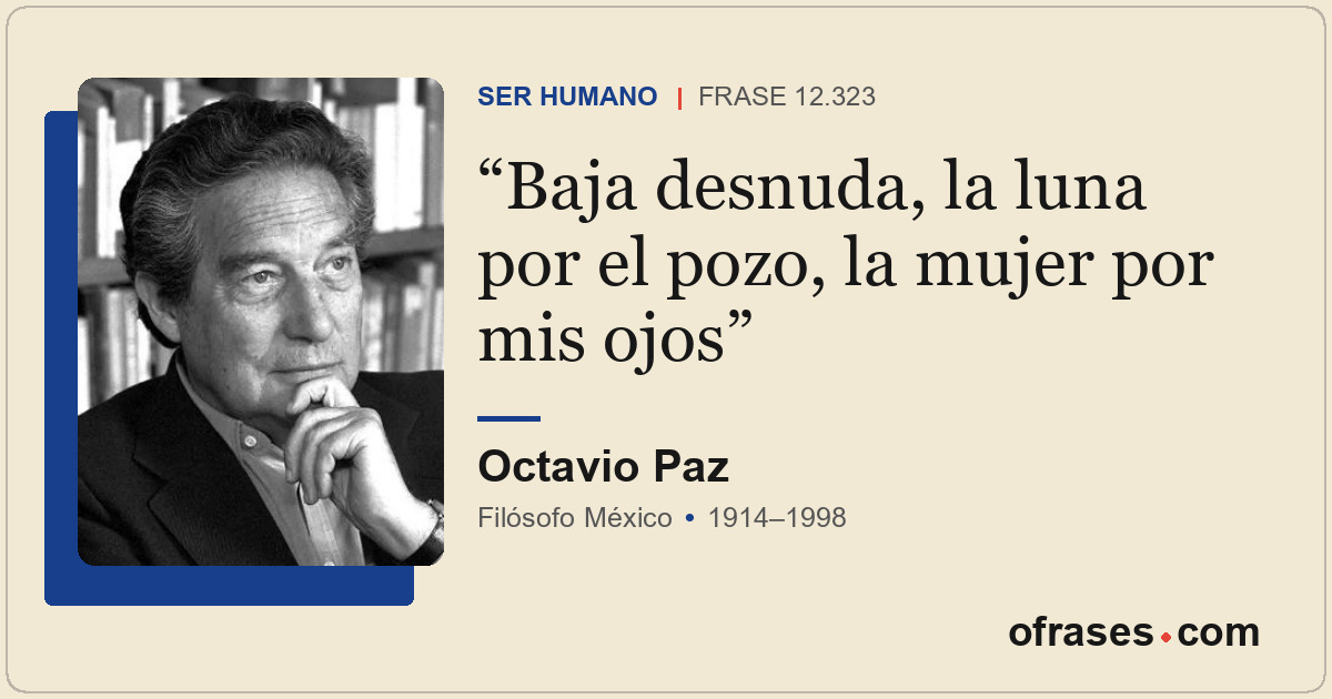Baja desnuda, la luna por el pozo, la mujer por mis ojos