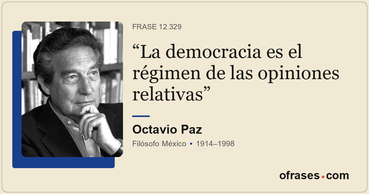 La democracia es el régimen de las opiniones relativas