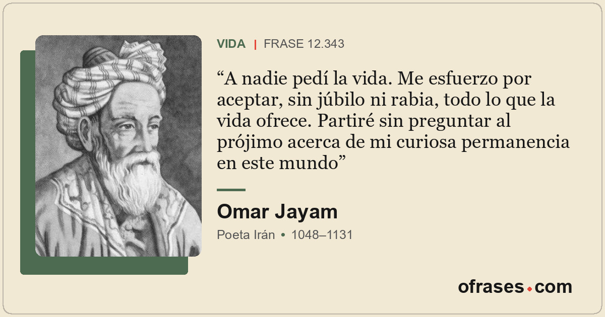 A nadie pedí la vida. Me esfuerzo por aceptar, sin júbilo ni rabia, todo lo que...