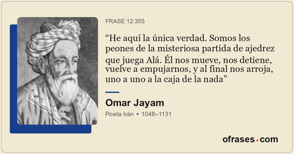 He aquí la única verdad. Somos los peones de la misteriosa partida de ajedrez qu...