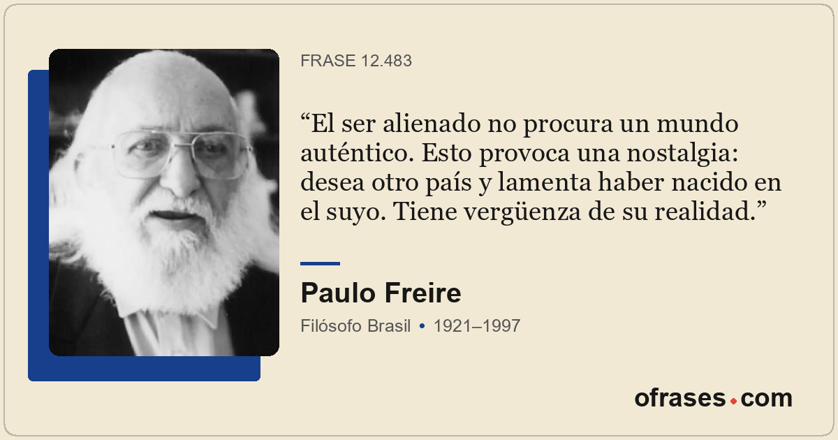 El ser alienado no procura un mundo auténtico. Esto provoca una nostalgia: desea...