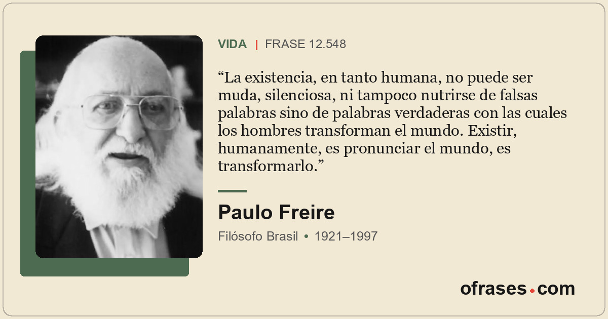 La existencia, en tanto humana, no puede ser muda, silenciosa, ni tampoco nutrir...