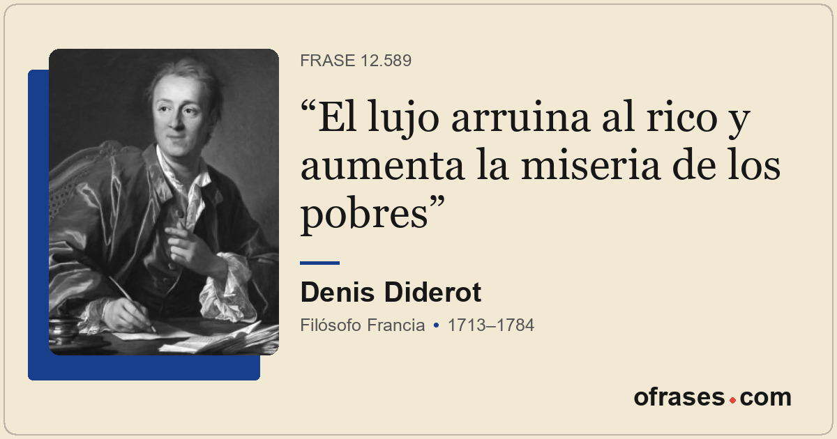 El lujo arruina al rico y aumenta la miseria de los pobres