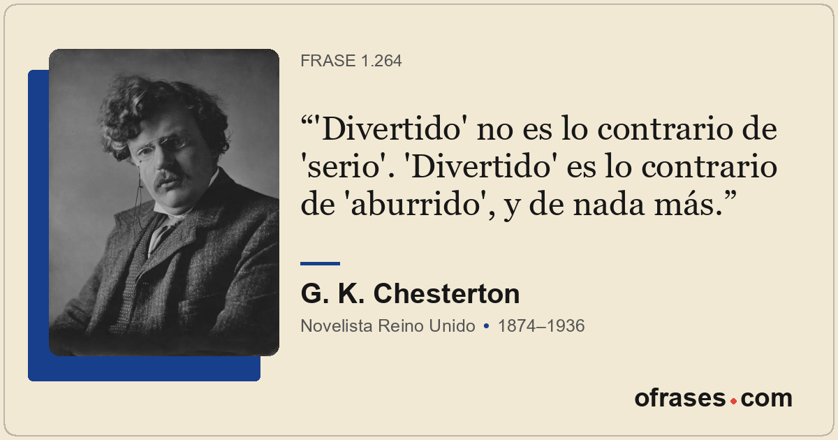 'Divertido' no es lo contrario de 'serio'. 'Divertido' es lo contrario de 'aburr...
