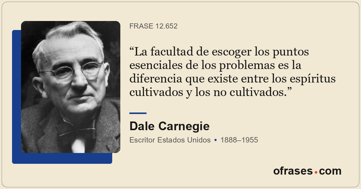 La facultad de escoger los puntos esenciales de los problemas es la diferencia q...