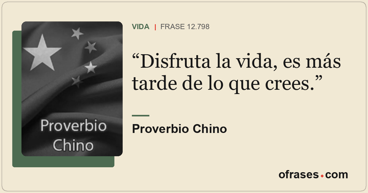 Disfruta la vida, es más tarde de lo que crees.