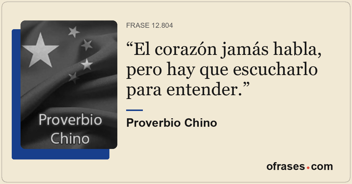 El corazón jamás habla, pero hay que escucharlo para entender.