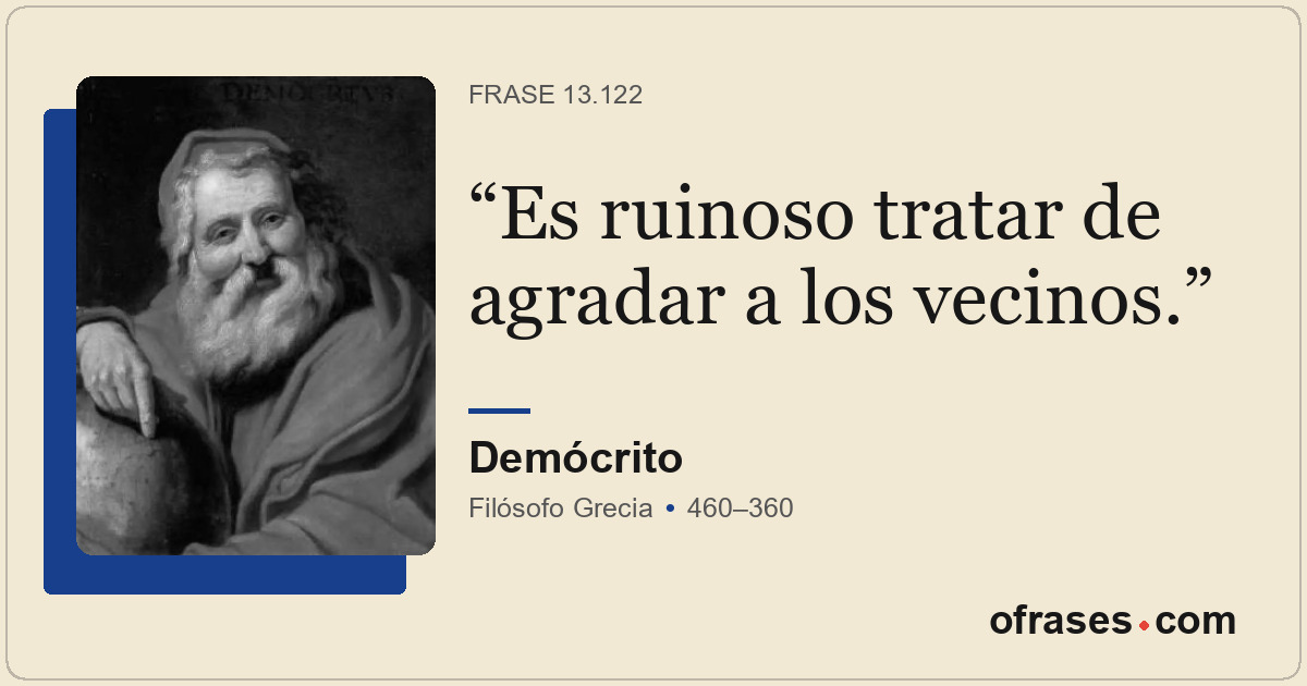 Es ruinoso tratar de agradar a los vecinos.